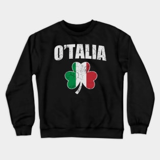 O'Talia Irish Italian Italia Italy Flag Shamrock St Patrick's Day Crewneck Sweatshirt